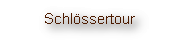 Schlössertour